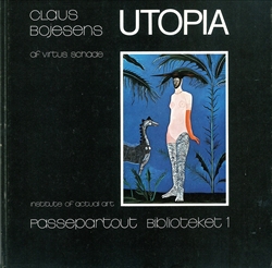 Claus Bojesens Utopia - af Virtus Schade